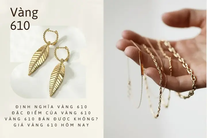 Giá Vàng 610 Là Vàng Gì Giá Vàng 610 Là Vàng Gì