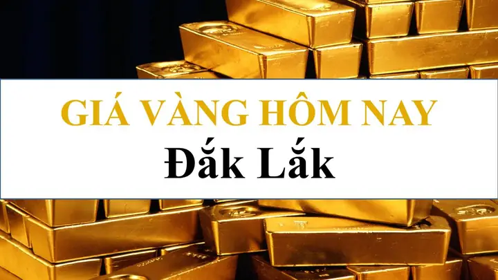 Giá Vàng Đắk Lắk Hôm Nay