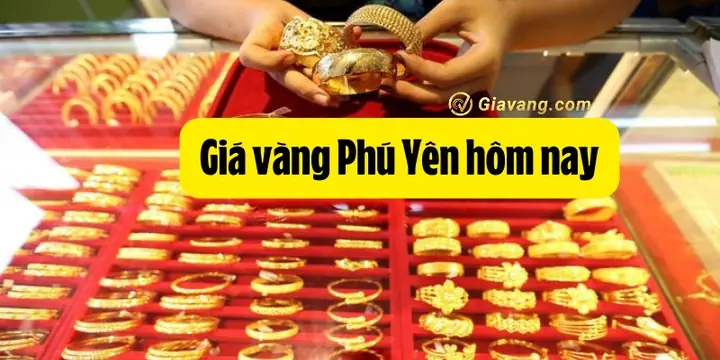 Giá Vàng Phú Yên Hôm Nay