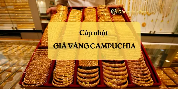 Giá Vàng Tại Camphuchia