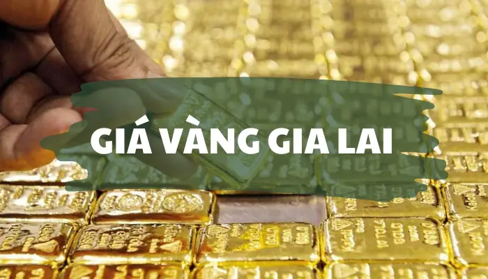 Giá Vàng Tây Gia Lai