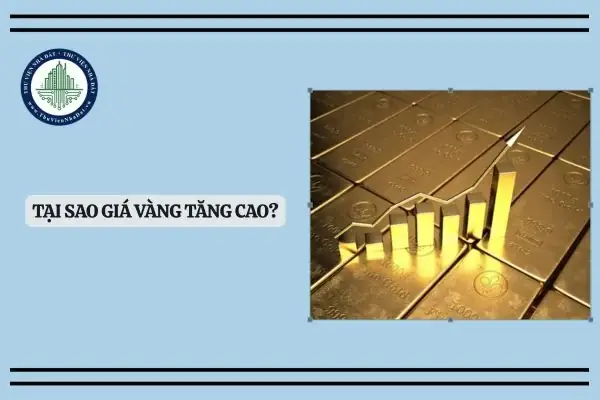 Tại Sao Giá Vàng Tăng Cao