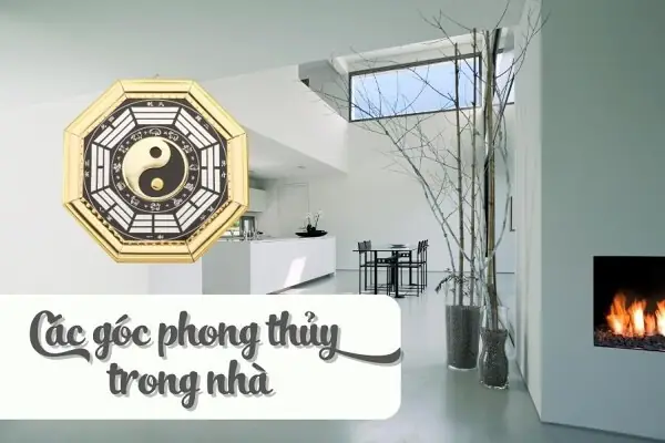 Các Góc Phong Thủy Trong Nhà