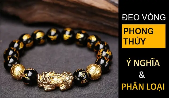 Các Loại Vòng Tay Phong Thủy