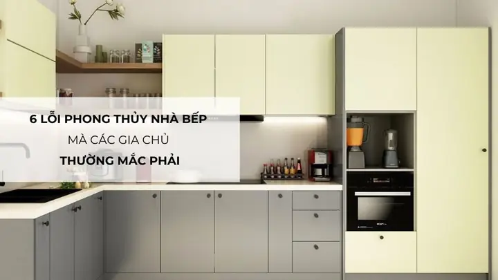 Cách Khắc Phục Lỗi Phong Thủy Nhà Bếp