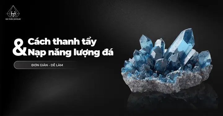 Cách Thanh Tẩy Đá Phong Thủy