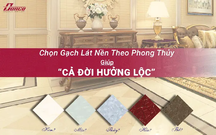Chọn Gạch Lát Nền Theo Phong Thủy