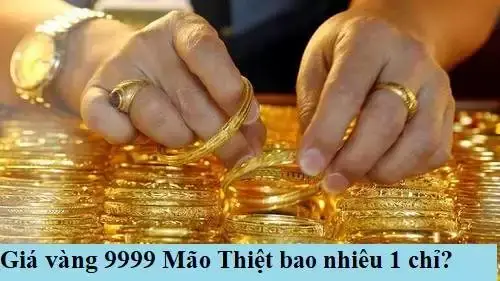 Giá Vàng Mão Thiệt Hôm Nay Bao Nhiêu