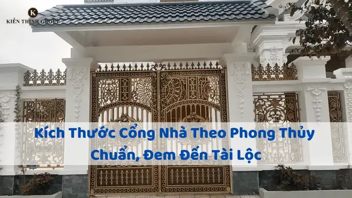 Kích Thước Cổng Nhà Đẹp Theo Phong Thủy