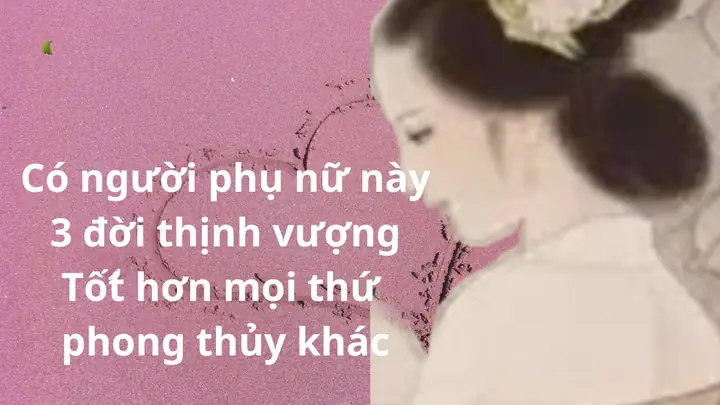Người Phụ Nữ Là Phong Thủy Của Gia Đình