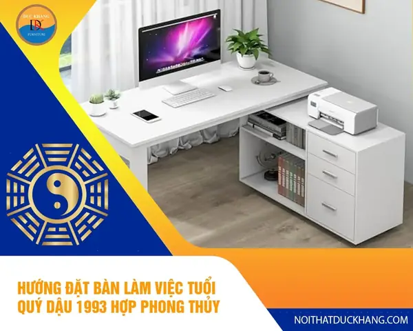 Phong Thủy Bàn Làm Việc Tuổi Quý Dậu