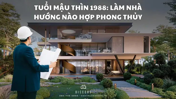 Phong Thủy Làm Nhà Tuổi Mậu Thìn