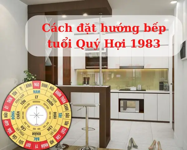 Phong Thủy Nhà Ở Tuổi Quý Hợi 1983