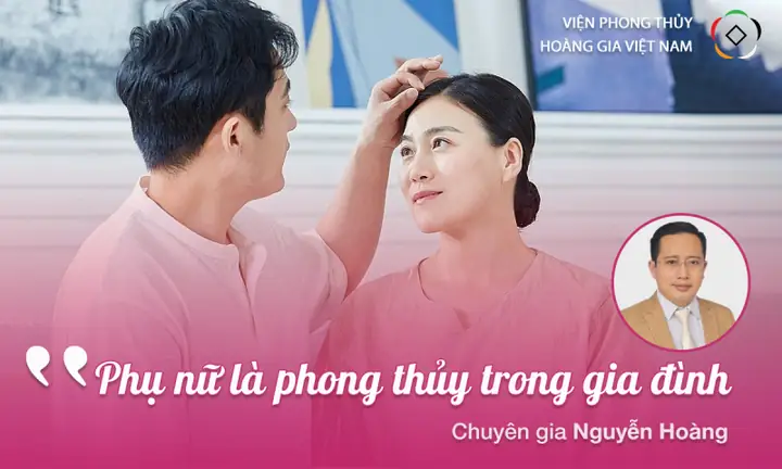 Phụ Nữ Là Phong Thủy Trong Gia Đình