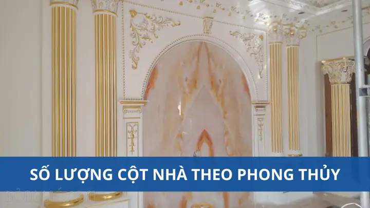Số Lượng Cột Nhà Theo Phong Thủy