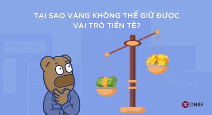Tại Sao Vàng Có Giá Trị Tiền Tệ