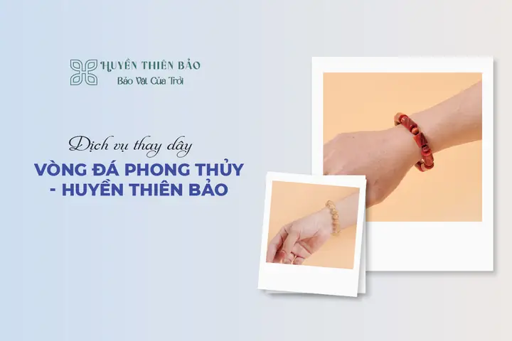 Thay Dây Vòng Đá Phong Thủy