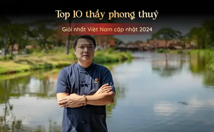 Thầy Phong Thủy Hàng Đầu Việt Nam