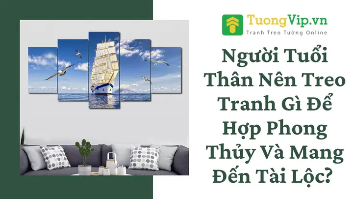 Tranh Phong Thủy Người Tuổi Thân