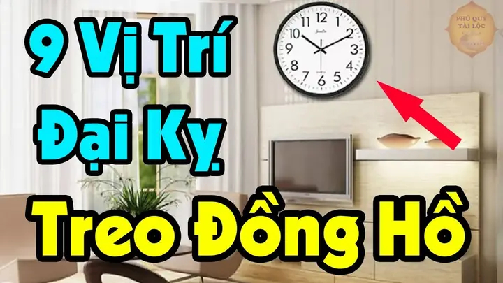 Vị Trí Treo Đồng Hồ Theo Phong Thủy