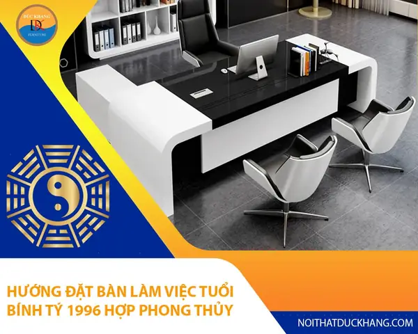 Bàn Làm Việc Phong Thủy Tuổi Bính Tý