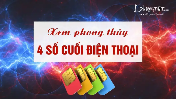 Xem Phong Thủy 4 Số Cuối Của Sim
