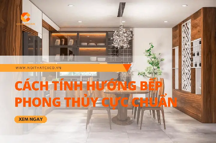 Xem Phong Thủy Nhà Bếp Theo Tuổi